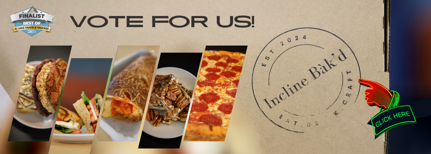 Vote for Incline Bak'd - Best of North Lake Tahoe & Truckee 2025